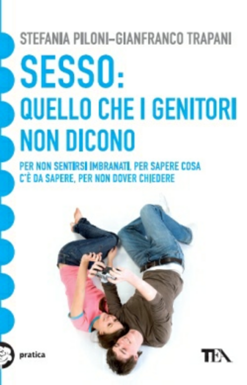 Sesso: quello che i genitori non dicono