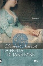 Libro La figlia di Jane Eyre Elizabeth Newark