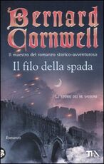 Libro Il filo della spada Bernard Cornwell