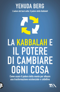 La kabbalah e il potere di cambiare ogni cosa