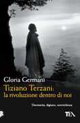 Libro Tiziano Terzani: la rivoluzione dentro di noi Gloria Germani