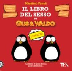 Libro Il libro del sesso di Gus & Waldo Massimo Fenati
