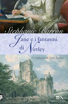 Jane e i fantasmi di Netley. Le indagini di Jane Austen.pdf