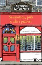 Libro Semiotica, pub e altri piaceri Alexander McCall Smith