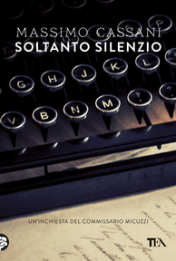 Soltanto silenzio. Un'inchiesta del commissario Micuzzi