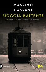 Libro Pioggia battente. Un'inchiesta del commissario Micuzzi Massimo Cassani