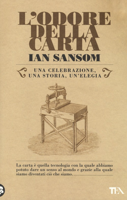 L' odore della carta. Una celebrazione, una storia, una elegia