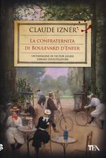 Libro La confraternita di Boulevard d'Enfer Claude Izner