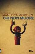 Libro Chi non muore Gianluca Morozzi
