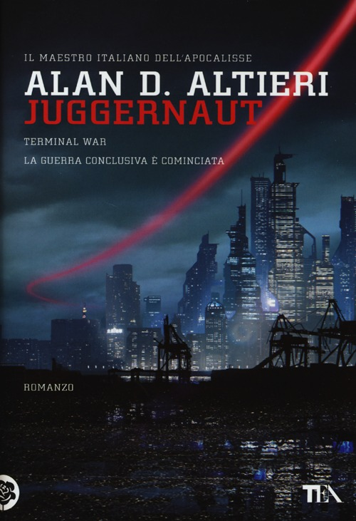 Juggernaut. Terminal war. La guerra conclusiva è cominciata