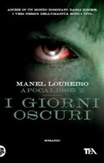 Libro Apocalisse Z. I giorni oscuri Manel Loureiro