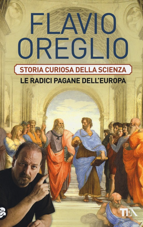 Storia curiosa della scienza. Le radici pagane dell'Europa Scarica PDF EPUB
