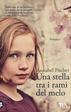 Libro Una stella tra i rami del melo Annabel Pitcher