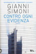 Libro Contro ogni evidenza. Un'indagine del commissario Lucchesi Gianni Simoni