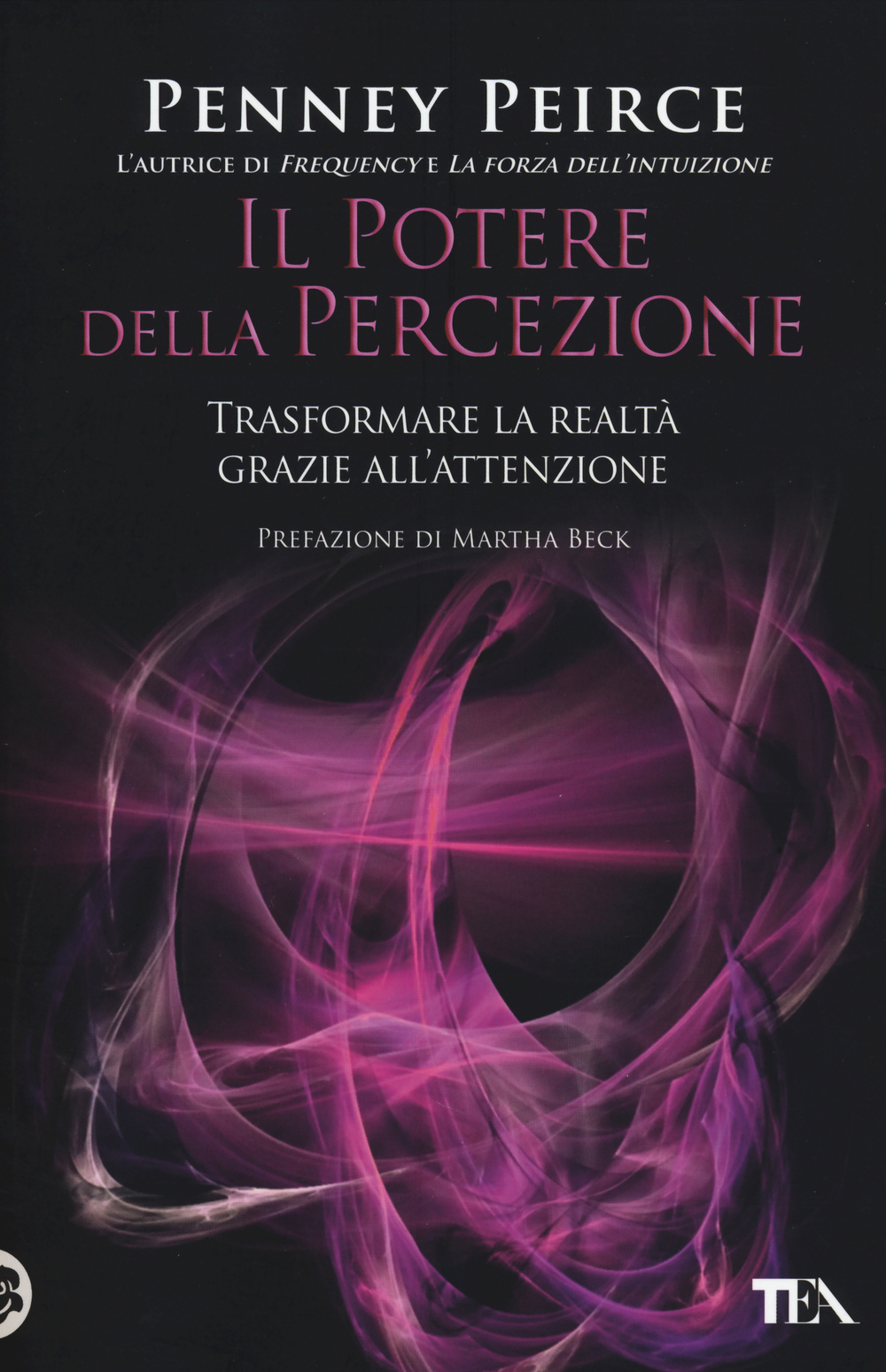 Il potere della percezione. Trasformare la realtà grazie all'attenzione