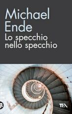 Libro Lo specchio nello specchio Michael Ende