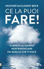 Libro Ce la puoi fare! Heather McCloskey Beck