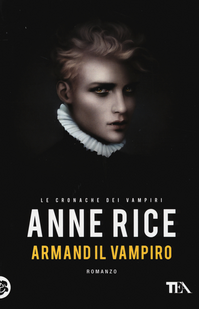 Armand il vampiro. Le cronache dei vampiri Scarica PDF EPUB
