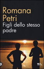 Libro Figli dello stesso padre Romana Petri