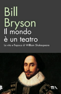 Il mondo è un teatro. La vita e l'epoca di William Shakespeare Scarica PDF EPUB
