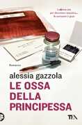 Libro Le ossa della principessa Alessia Gazzola