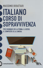 Libro Italiano. Corso di sopravvivenza Massimo Birattari