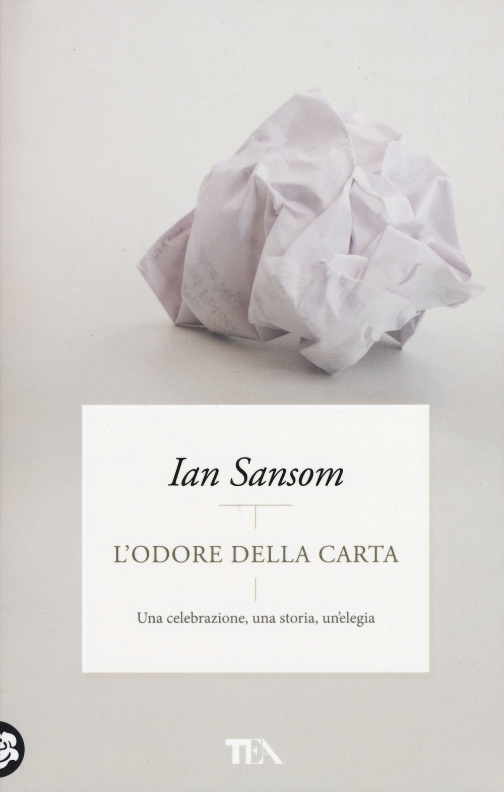 L' odore della carta. Una celebrazione, una storia, un'elegia Scarica PDF EPUB
