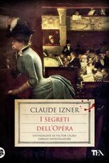 Libro I segreti dell'Opéra Claude Izner