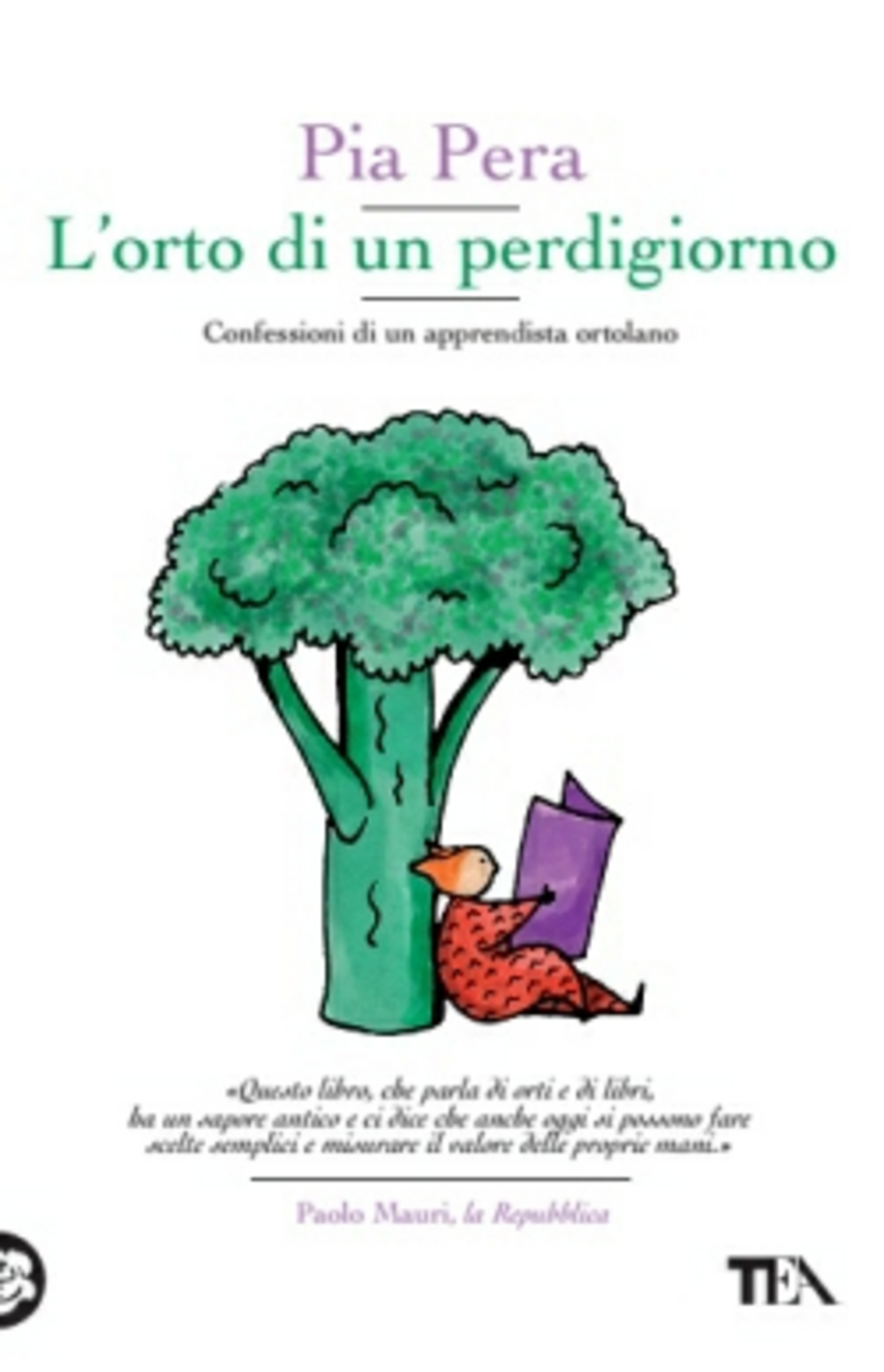 L' orto di un perdigiorno. Confessioni di un apprendista ortolano Scarica PDF EPUB
