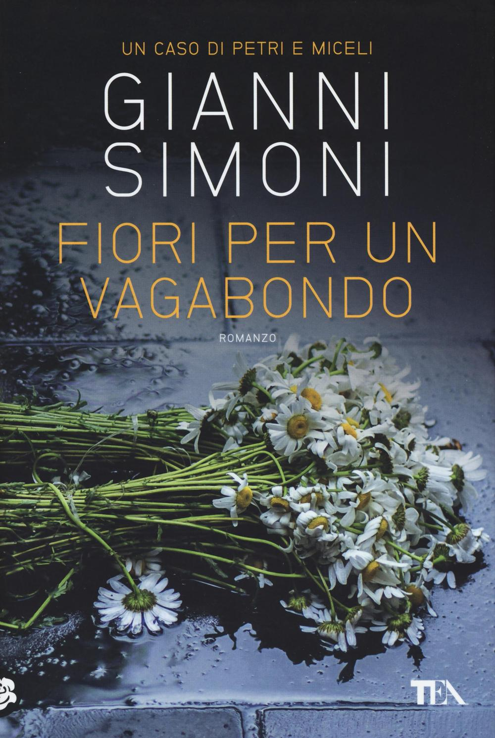 Fiori per un vagabondo. Un caso di Petri e Miceli Scarica PDF EPUB
