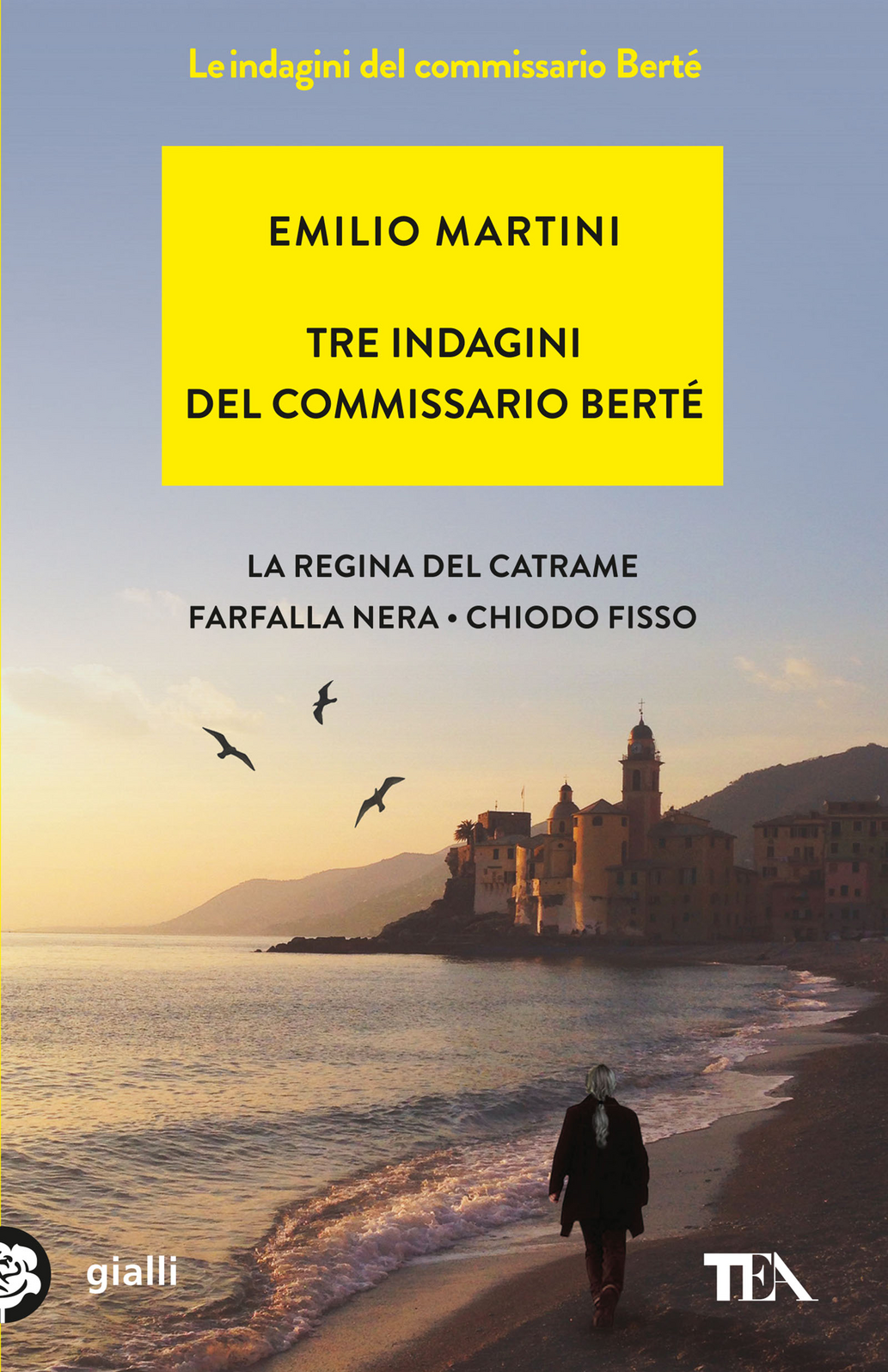 Tre indagini del commissario Berté: La regina del catrame-Farfalla nera-Chiodo fisso