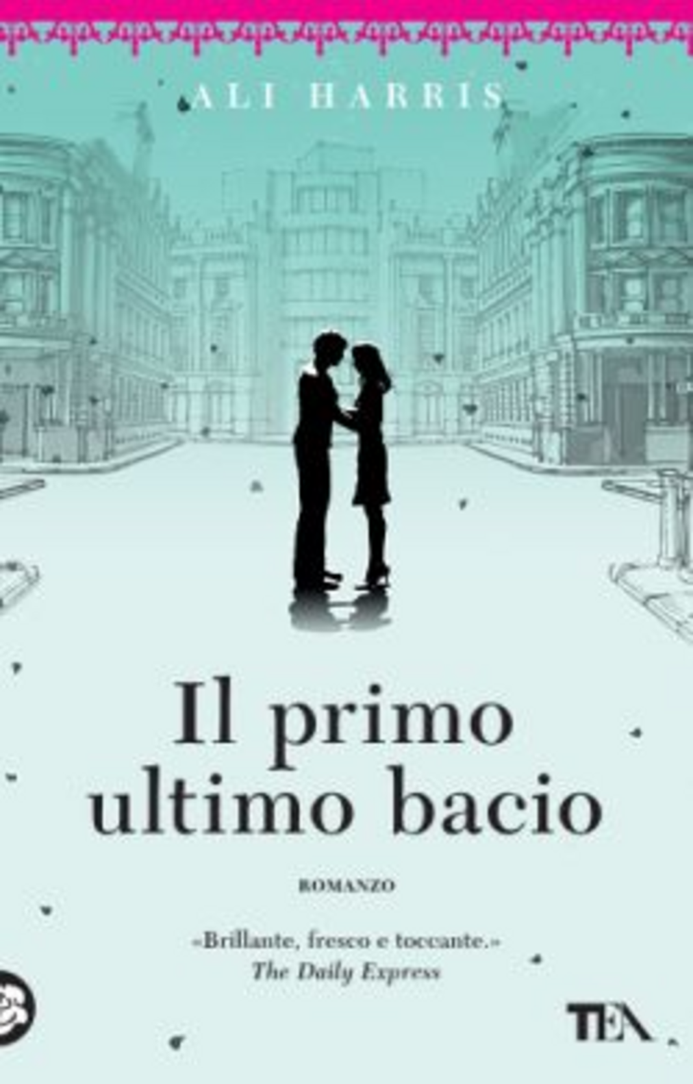 Il primo ultimo bacio