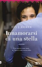 Libro Innamorarsi di una stella Tina Reber
