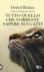 Libro Tutto quello che vorreste sapere sui gatti Detlef Bluhm