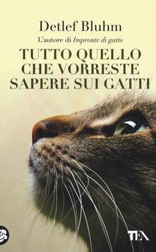 Tutto quello che vorreste sapere sui gatti.pdf
