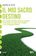 Libro Il mio sacro destino Wayne W. Dyer