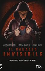 Libro Il ragazzo invisibile Alessandro Fabbri Ludovica Rampoldi Stefano Sardo