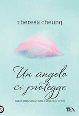 Libro Un angelo ci protegge Theresa Cheung