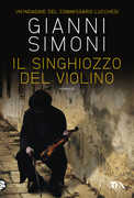 Libro Il singhiozzo del violino. Un'indagine del commissario Lucchesi Gianni Simoni
