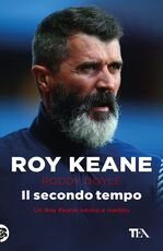 Libro Il secondo tempo Roy Keane Roddy Doyle