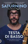 Libro Testa di basso. Le meravigliose avventure di Saturnino Celani Saturnino Celani Massimo Poggini