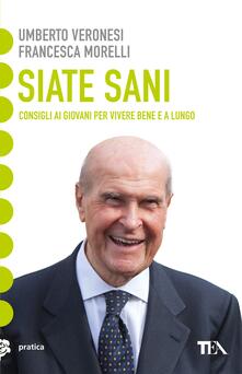 Siate sani. Consigli ai giovani per vivere bene e a lungo.pdf