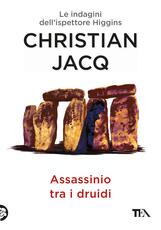 Libro Assassinio tra i druidi. Le indagini dell'ispettore Higgins Christian Jacq