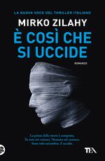 Libro È così che si uccide Mirko Zilahy