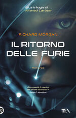 Libro Il ritorno delle furie Richard K. Morgan