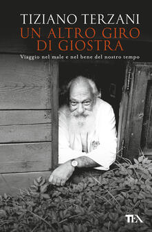 Un altro giro di giostra. Viaggio nel male e nel bene del nostro tempo.pdf
