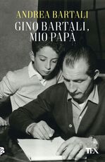 Libro Gino Bartali, mio papà Andrea Bartali