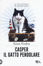 Libro Casper il gatto pendolare. La vera storia del gatto che prendeva l'autobus Susan Finden