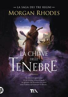 La chiave delle tenebre. La saga dei tre regni.pdf