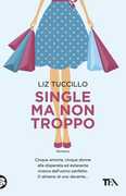 Libro Single ma non troppo Liz Tuccillo